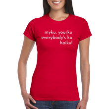 Load image into Gallery viewer, Womens T-shirt - Haiku!