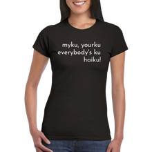 Load image into Gallery viewer, Womens T-shirt - Haiku!